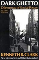 Dark Ghetto: Dilemmas of Social Power 0819562262 Book Cover