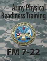 Field Manual FM 7-22 Army Physical Readiness Training with Change 1 3 May 2013 1499314884 Book Cover