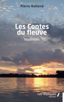 Les Contes du fleuve (French Edition) B0GXXZRXYL Book Cover