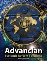 Advancian: Systemic Reform Solutions 1733774033 Book Cover