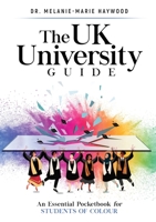 The UK University Guide: An essential pocketbook for students of colour 1999753097 Book Cover