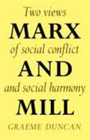 Marx and Mill: Two views of social conflict and social harmony 0521291305 Book Cover