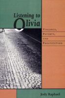 Listening to Olivia: Violence, Poverty, and Prostitution 1555535976 Book Cover