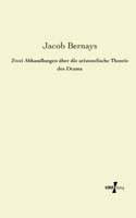 Zwei Abhandlungen Uber Die Aristotelische Theorie Des Drama 3846002267 Book Cover