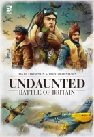Undaunted: Battle of Britain 1472855515 Book Cover