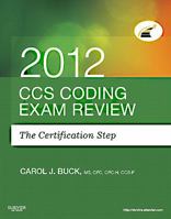 CCS Coding Exam Review 2012: The Certification Step 1455706833 Book Cover