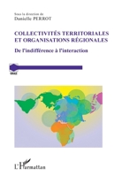 Collectivités territoriales et organisations régionales: De l'indifférence à l'interaction (Grale) (French Edition) 2343051119 Book Cover