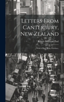 Letters From Canterbury, New Zealand; With a Map of the Province, 1022545124 Book Cover