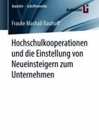 Hochschulkooperationen Und Die Einstellung Von Neueinsteigern Zum Unternehmen 3658220546 Book Cover