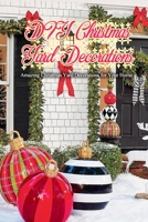 DIY Christmas Yard Decorations: Amazing Christmas Yard Decorations for Your Home: Awesome DIY Christmas Yard Decorations Book B08PJKJB39 Book Cover