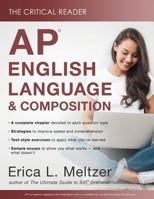 The Critical Reader: AP English Language and Composition Edition 0997517859 Book Cover