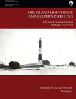 Fire Island Lighthouse and Keepers Dwelling 1482518236 Book Cover