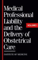 Medical Professional Liability and the Delivery of Obstetrical Care 0309039827 Book Cover