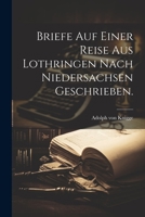 Briefe auf einer Reise aus Lothringen nach Niedersachsen geschrieben. 1021559148 Book Cover