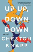 Up Up, Down Down: Essays 1501161024 Book Cover