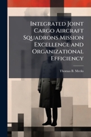 Integrated Joint Cargo Aircraft Squadrons Mission Excellence and Organizational Efficiency 1288398441 Book Cover