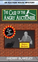 The Case of the Angry Auctioneer (Auction House Mystery Series Book 1) 1519296673 Book Cover