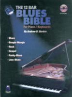 12 Bar Blues Bible for Piano/Keyboards (Book&CD) 1882146581 Book Cover