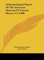 Anthropological Papers Of The American Museum Of Natural History V1 1164946242 Book Cover