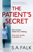 The Patient's Secret: A gripping psychological thriller with a shocking twist 1805081853 Book Cover