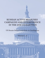 Russian Active Measures Campaigns and Interference in the 2016 US Election: Volumes 1 to 4 B08GFRBLFH Book Cover