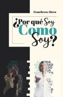 ¿POR QUÉ SOY COMO SOY? (Spanish Edition) B0FHHN4JYF Book Cover