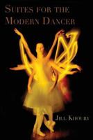 Suites for the Modern Dancer 1939675340 Book Cover