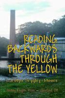 Reading Backwards Through the Yellow 1978284225 Book Cover