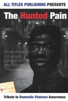 The Haunted Pain: Incarcerated Individuals Letters To The Women They Hurt B095GDFB1B Book Cover