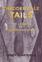 Chedderville Tails: The Legend of Limberger Forest 1546278281 Book Cover