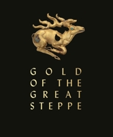 Gold of the Great Steppe 1911300911 Book Cover