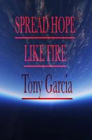 Spread Hope Like Fire 1722252197 Book Cover