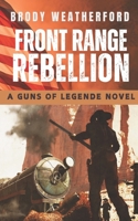 Front Range Rebellion: Guns of Legende #1 B09WVNZ6V8 Book Cover