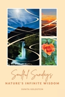 Soulful Sundays: Nature's Infinite Wisdom B0GJ3VZCLL Book Cover