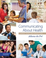 Communicating About Health: Current Issues and Perspectives 0767410815 Book Cover