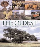 The Oldest: In Celebration of Britain's Living History 1844030806 Book Cover