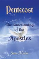 Pentecost - The Sanctioning of the Apostles 0982791542 Book Cover