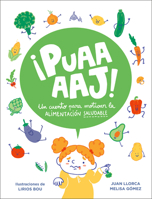 �Puaaaaj!: Un Cuento Para Motivar La Alimentaci�n Saludable 8448858611 Book Cover