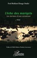 L'écho des marigots: Les larmes d'une existence (Harmattan Congo-Brazzaville) (French Edition) 2343213097 Book Cover