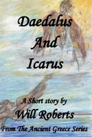 Daedalus and Icarus B08L4GMPCR Book Cover