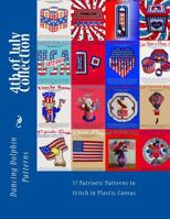 4th of July Collection: 17 Patriotic Patterns in Plastic Canvas 1530869072 Book Cover