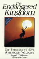 The Endangered Kingdom: The Struggle to Save America's Wildlife (Wiley Science Editions) 0471606006 Book Cover