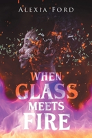 When Glass Meets Fire B0GFCLTJ1R Book Cover