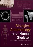 Biological Anthropology of the Human Skeleton 1119151619 Book Cover