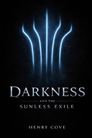Darkness: And The Sunless Exile B0GF1HQYRL Book Cover