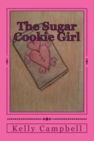 The Sugar Cookie Girl 0615970001 Book Cover
