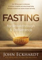 Fasting for Breakthrough and Deliverance 1629986461 Book Cover