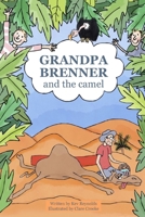 Grandpa Brenner and the camel (Kev Reynolds fiction) B08JDYXJQT Book Cover
