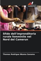 Sfide dell'imprenditoria rurale femminile nel Nord del Camerun 6205786982 Book Cover