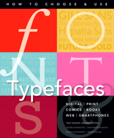 How to Choose and Use Fonts & Typefaces 1783616059 Book Cover